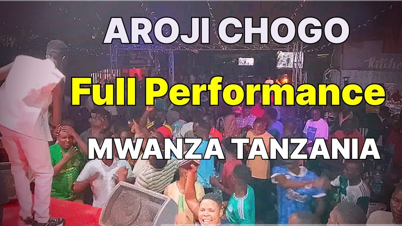 AROJI CHOGO FULL PERFORMANCE IN MWANZA,TANZANIA