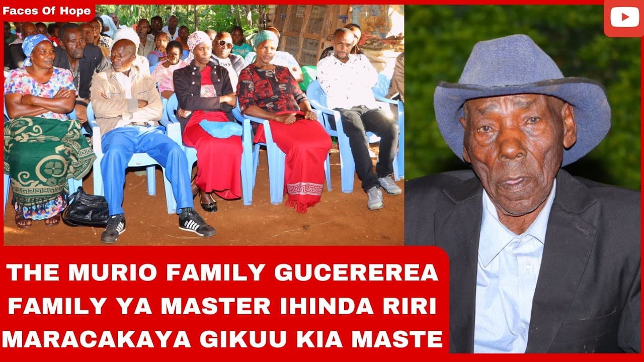 THE MURIO FAMILY GUCEREREA FAMILY YA MASTER IHINDA RIRI MARACAKAYA GIKUU KIA MASTER