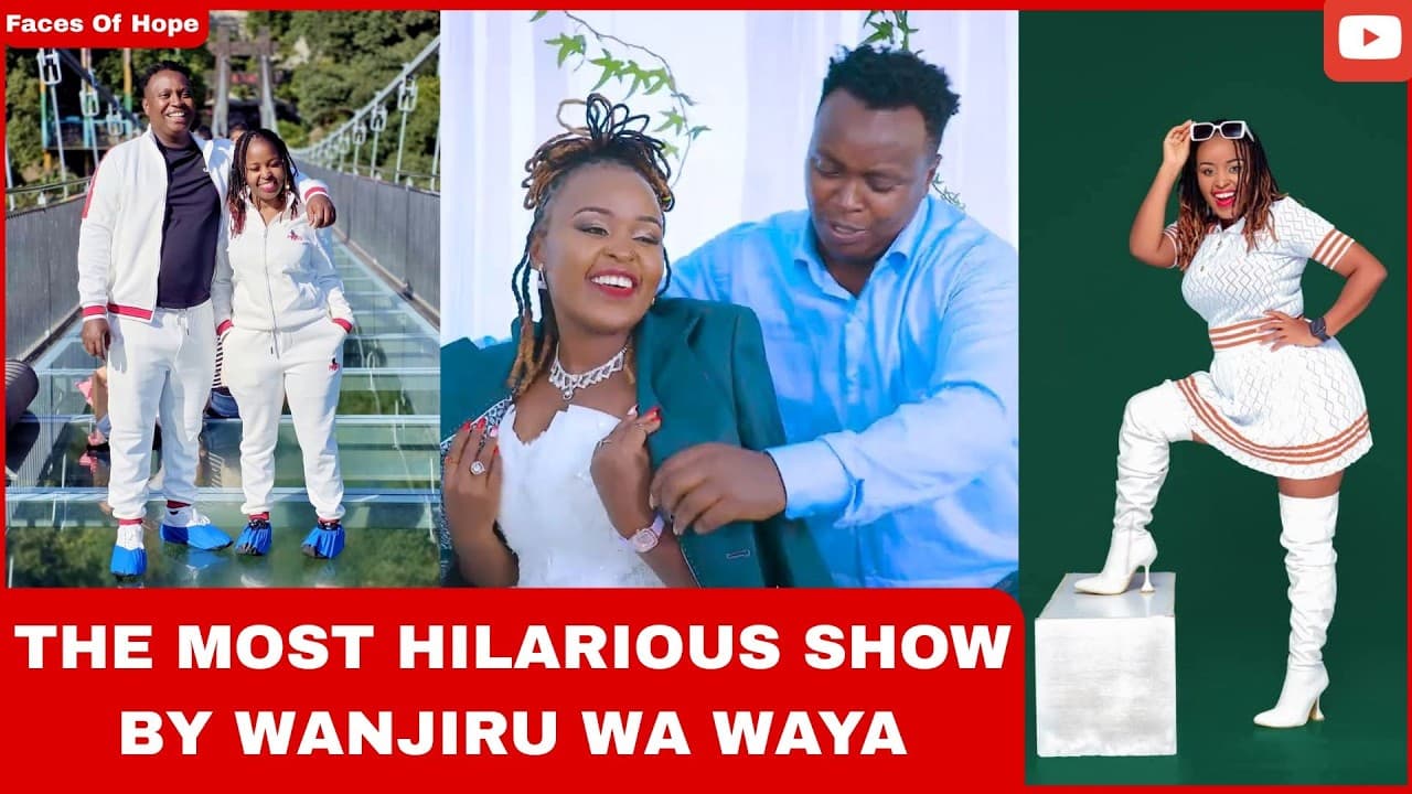 THE MOST HILARIOUS SHOW BY WANJIRU WA WAYA
