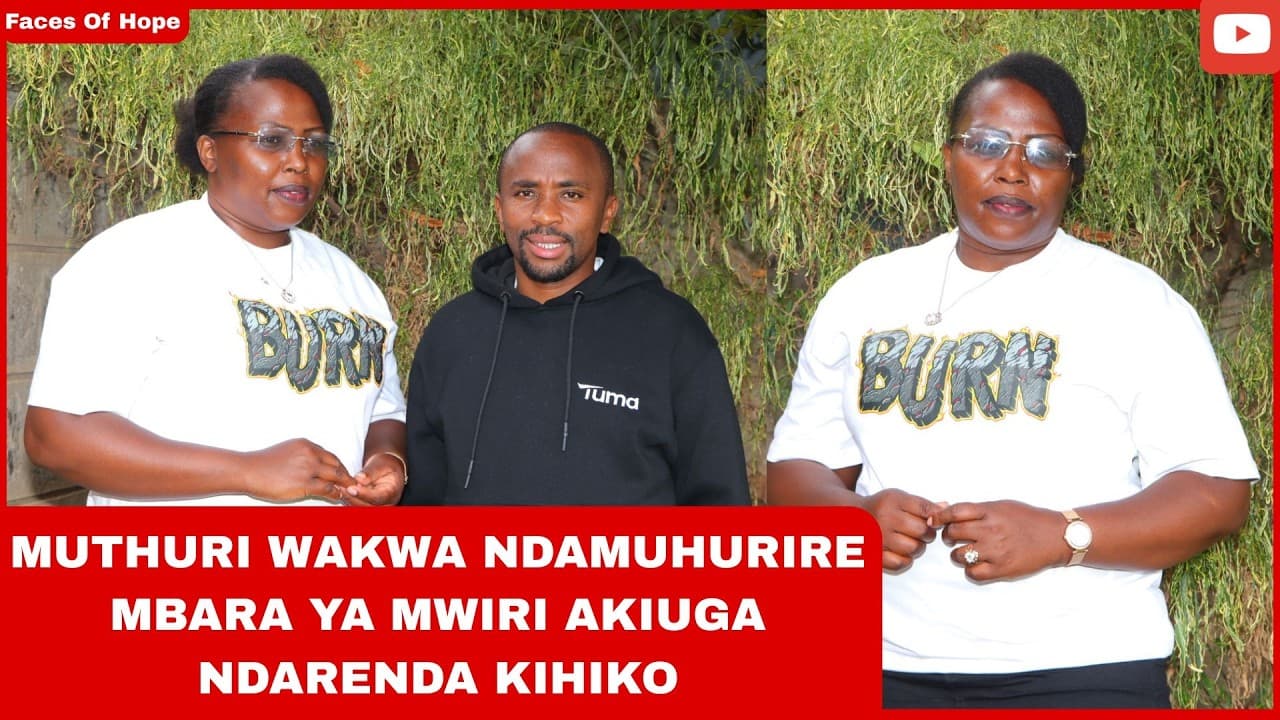 MUTHURI WAKWA NDAMUHURIRE MBARA YA MWIRI AKIUGA NDARENDA KIHIKO