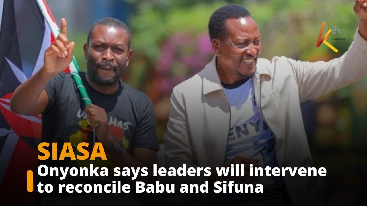 Onyonka says leaders will intervene to reconcile Babu and Sifuna