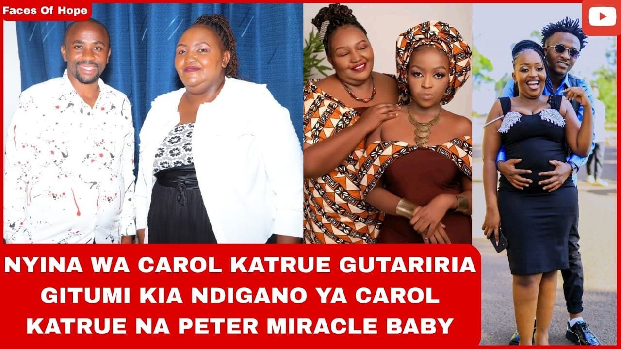 NYINA WA CAROL KATRUE GUTARIRIA GITUMI KIA NDIGANO YA CAROL KATRUE NA PETER MIRACLE BABY