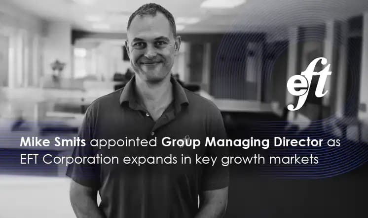 EFTCorp Names Mike Smits as Group MD, Targets Growth in Ethiopia, DRC and Kenya