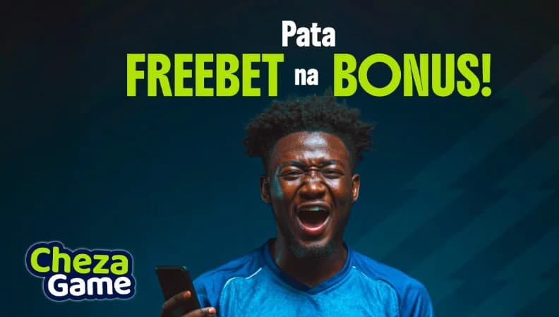 How to Get Freebets and Bonuses on ChezaGame Today