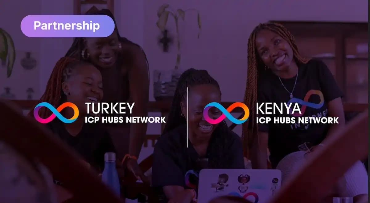 ICP HUBs Kenya and Turkey Announce Partnership to Launch Web3 Bootcamp for Blockchain Developers
