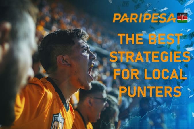 Paripesa Kenya: The Best Strategies for Local Punters