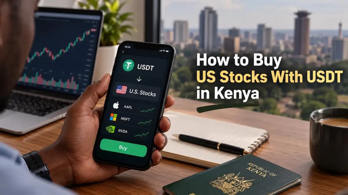 How to Buy US Stocks With USDT in Kenya: A Step-by-Step Guide