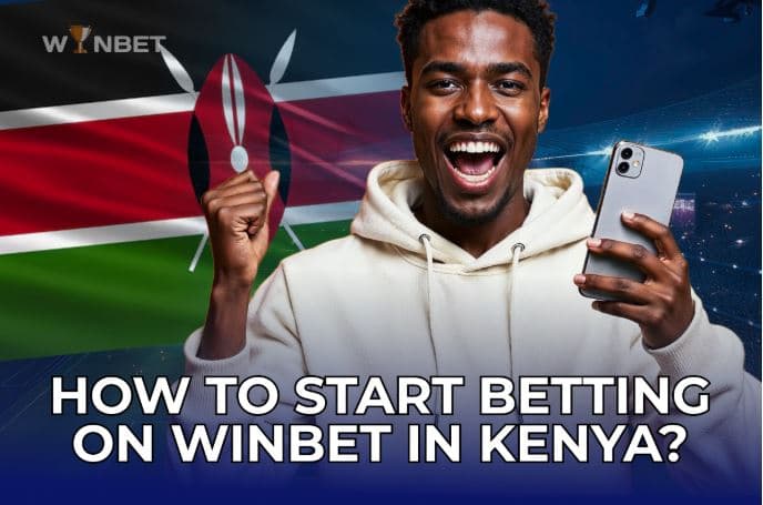 How to Start Betting on Winbet in Kenya?