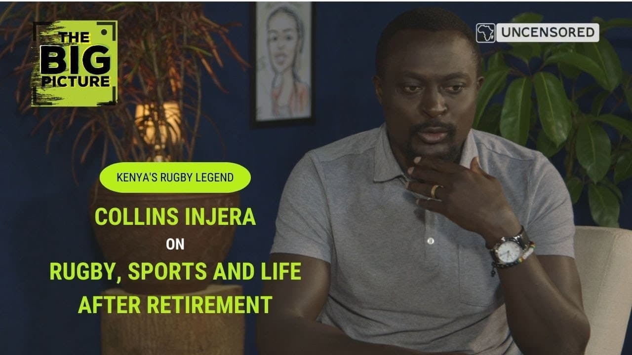 The Big Picture Season 2 Episode 12: Kenya’s Rugby Legend Collins Injera on Sports and Life After Retirement