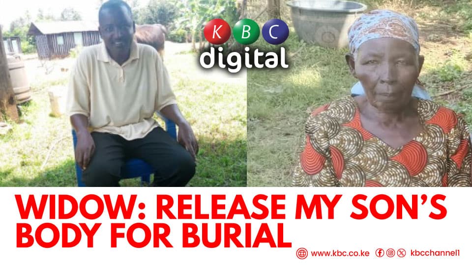 Ailing widow requests KU Hospital to release son’s body for burial