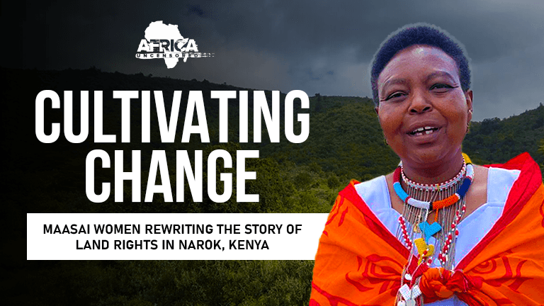 Cultivating Change: Maasai Women Rewriting the Story of Land Rights in Narok, Kenya