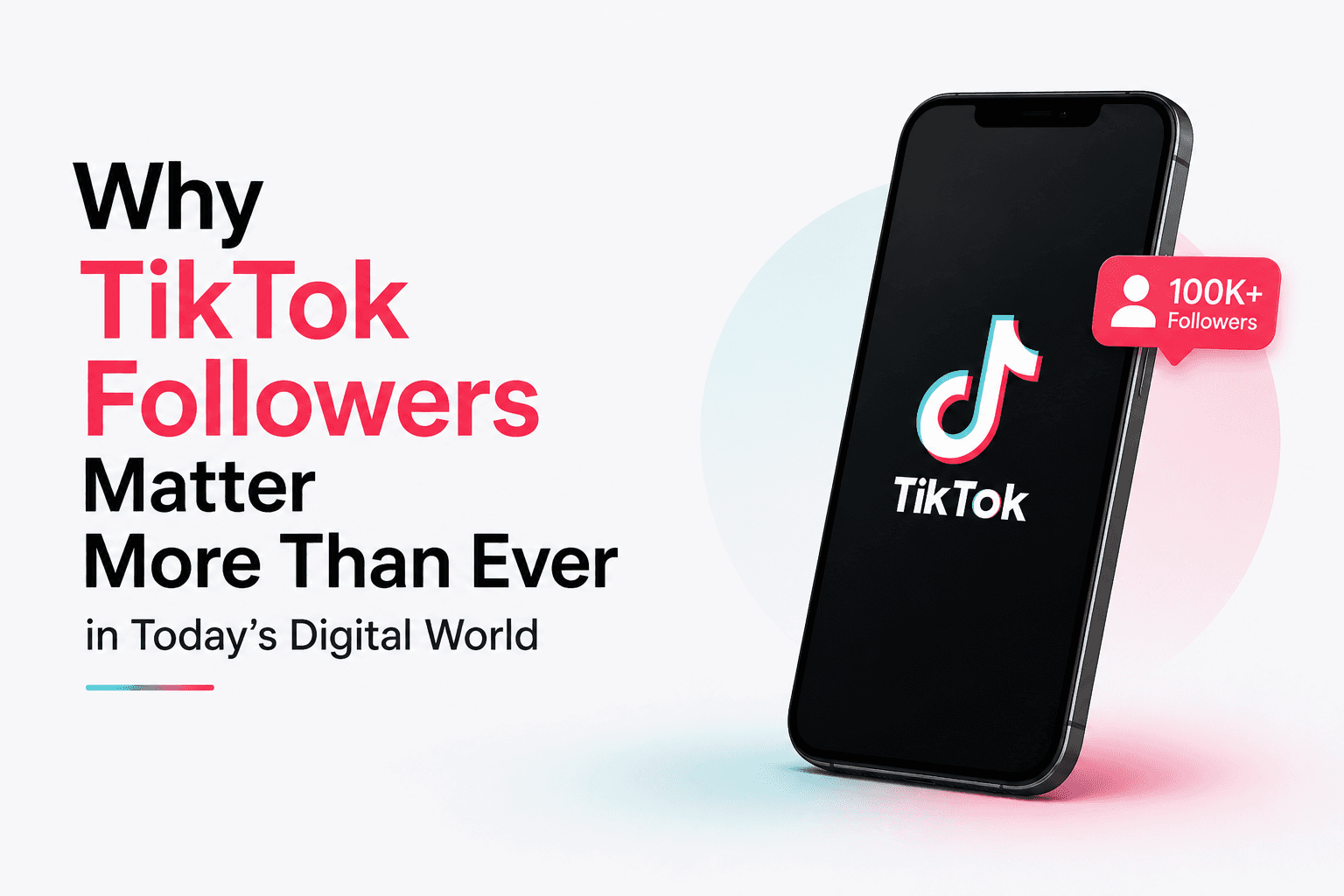Why TikTok Followers Matter More Than Ever in Today’s Digital World