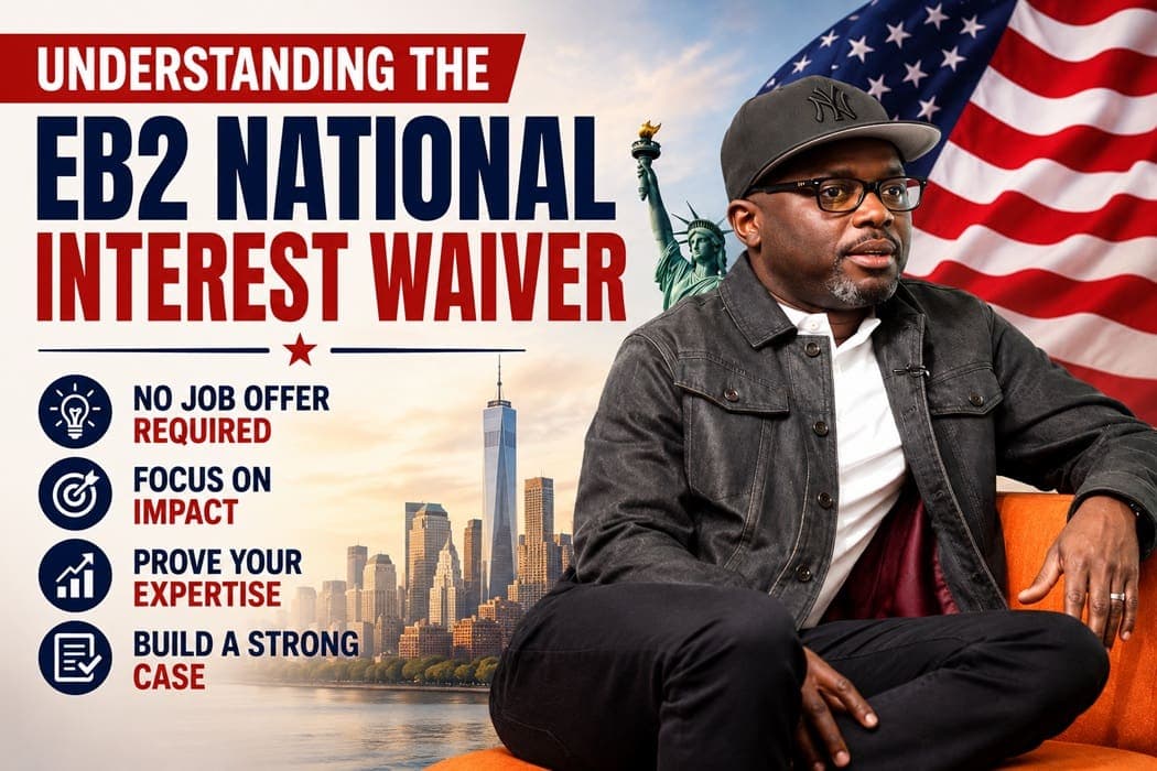EB2 National Interest Waiver: U.S. Green Card Pathway