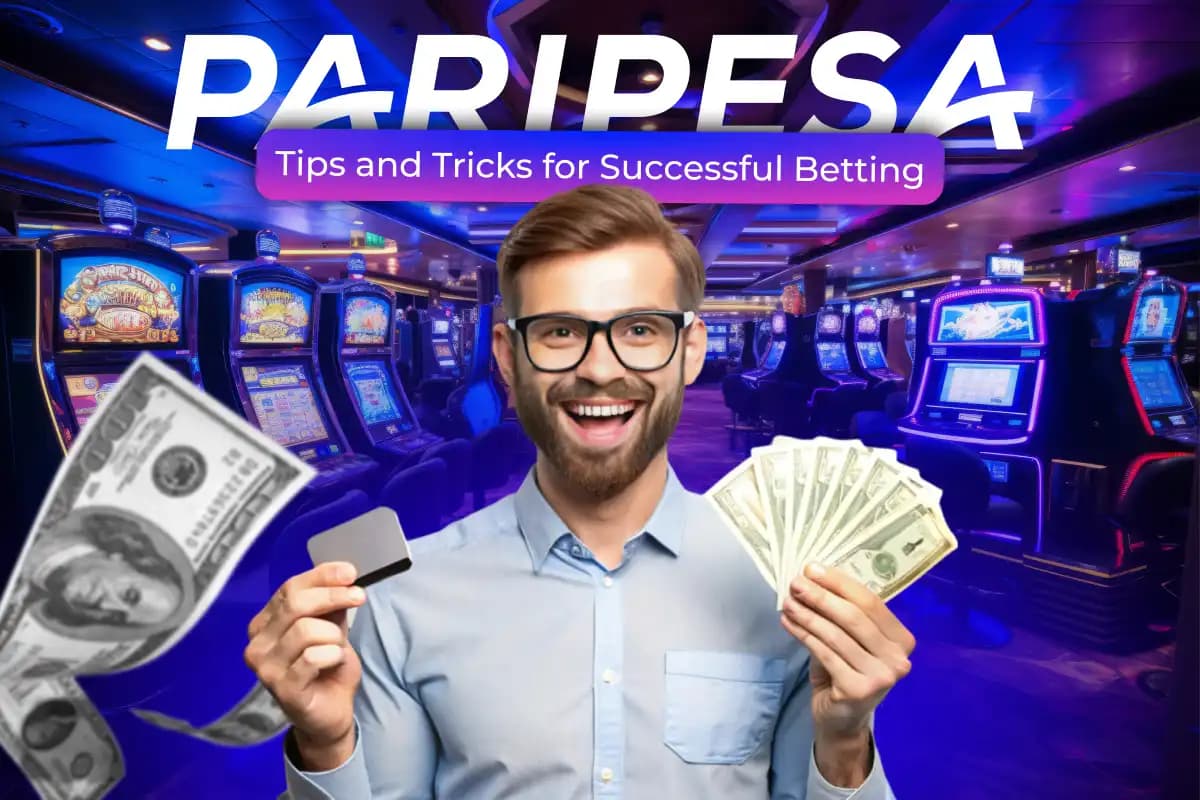 Paripesa: Tips and Tricks for Successful Betting