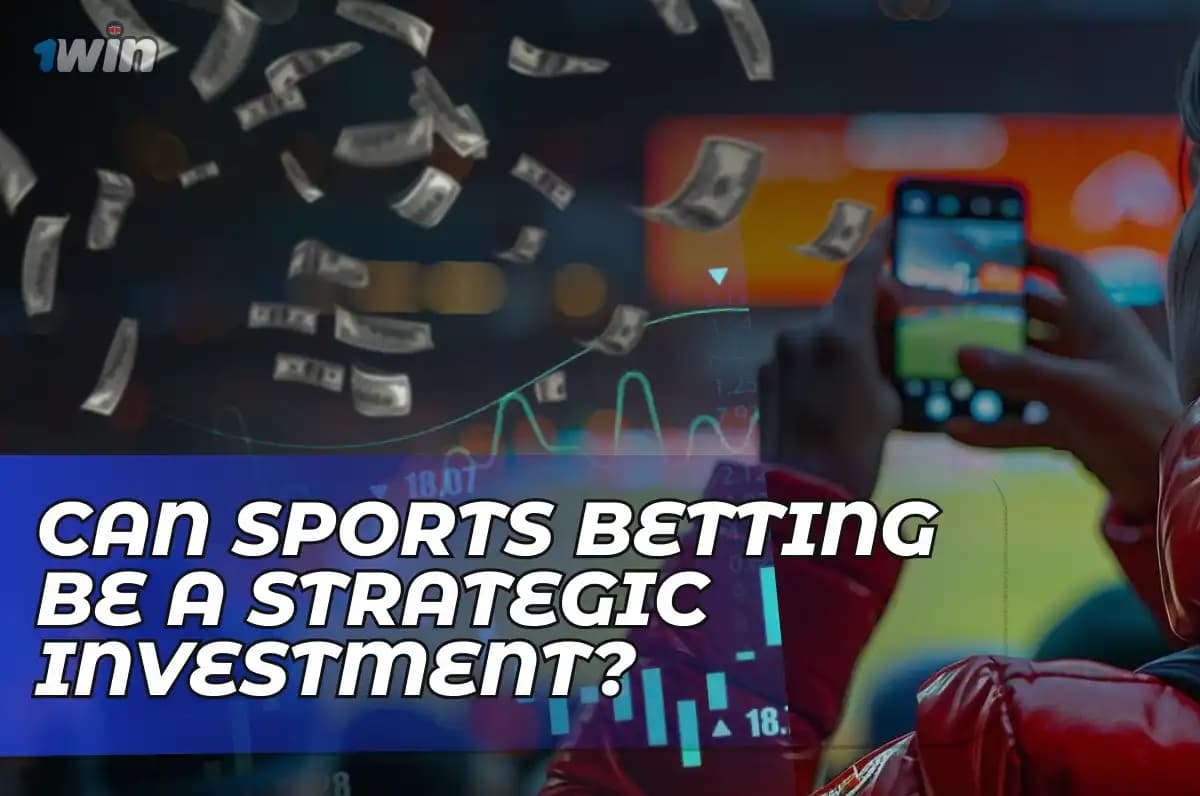 Can Sports Betting Be a Strategic Investment?