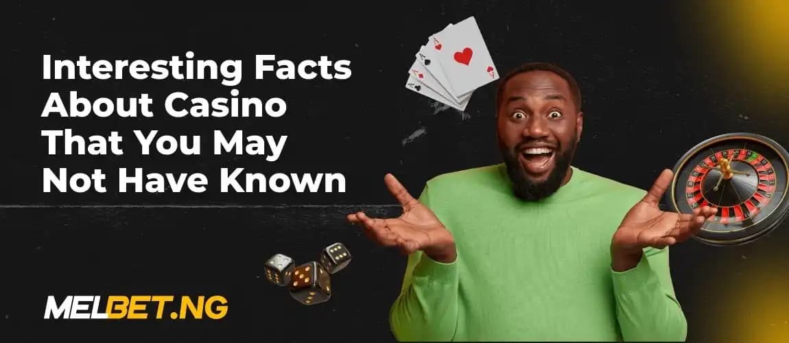 Interesting Facts About Casino That You May Not Have Known