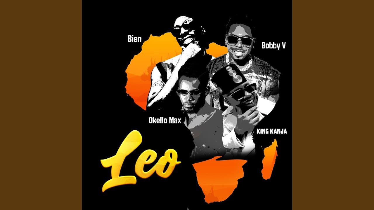 King Kanja collaborates with Bien, Okello Max & Bobby V for new single ‘Leo’