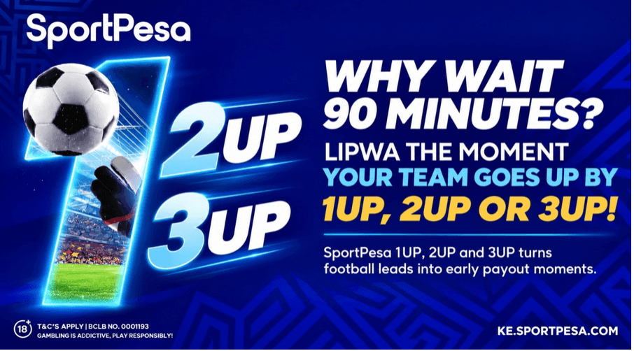 SportPesa 1UP, 2UP and 3UP turns football leads into early payout moments