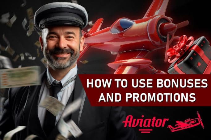 How to Use Bonuses and Promotions in Aviator Game