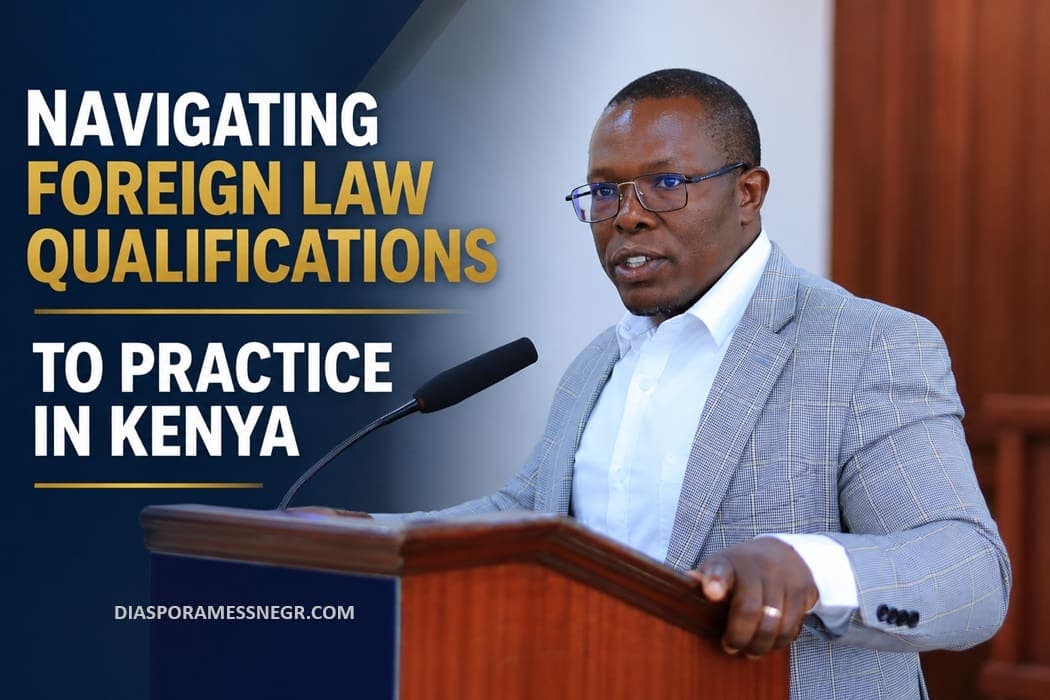 How to Get Foreign Law Qualifications Recognized in Kenya