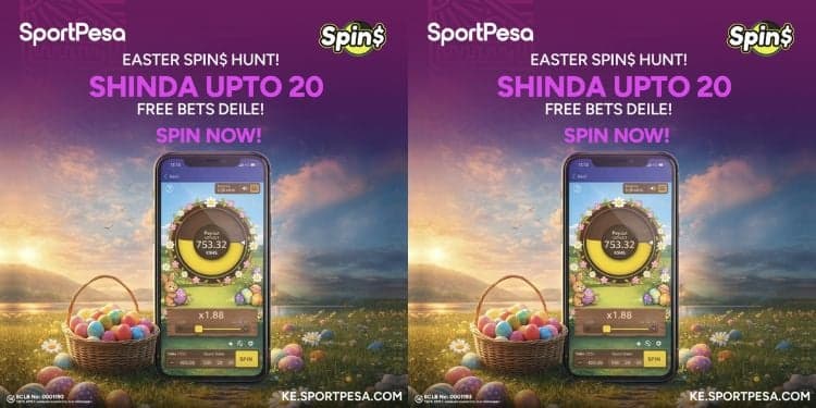 SportPesa Unveils Exciting Easter Spin Campaign With Daily Free Bets