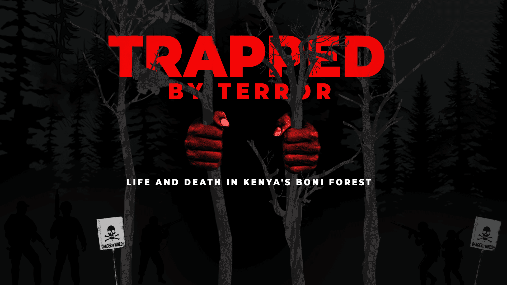Trapped By Terror: Life and Death In Kenya’s Boni Forest