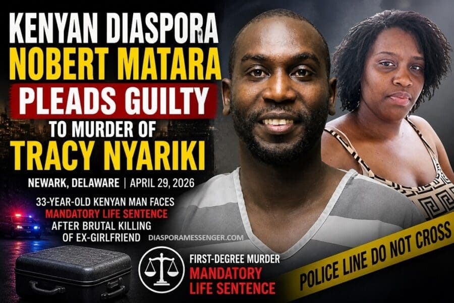 Kenyan Diaspora Nobert Matara Pleads Guilty to Murder Charge
