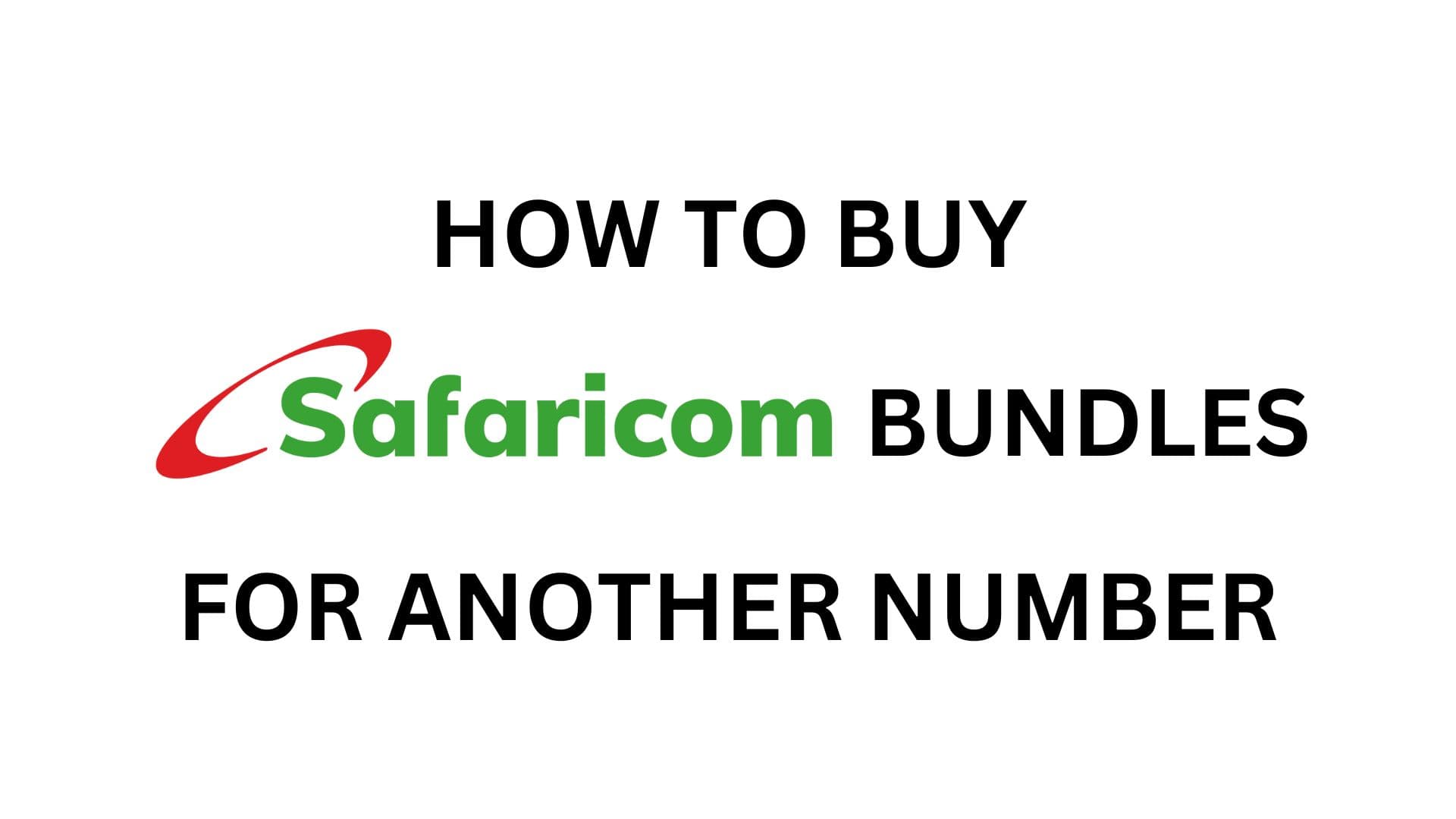How to Buy Safaricom Data Bundles for Another Number