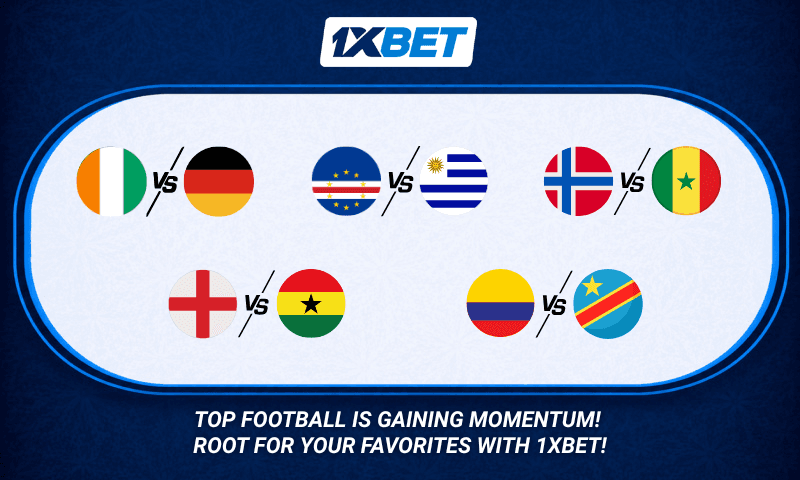 Big-time football is gaining momentum: 1xBet presents the key clashes of the World Championship Round 2