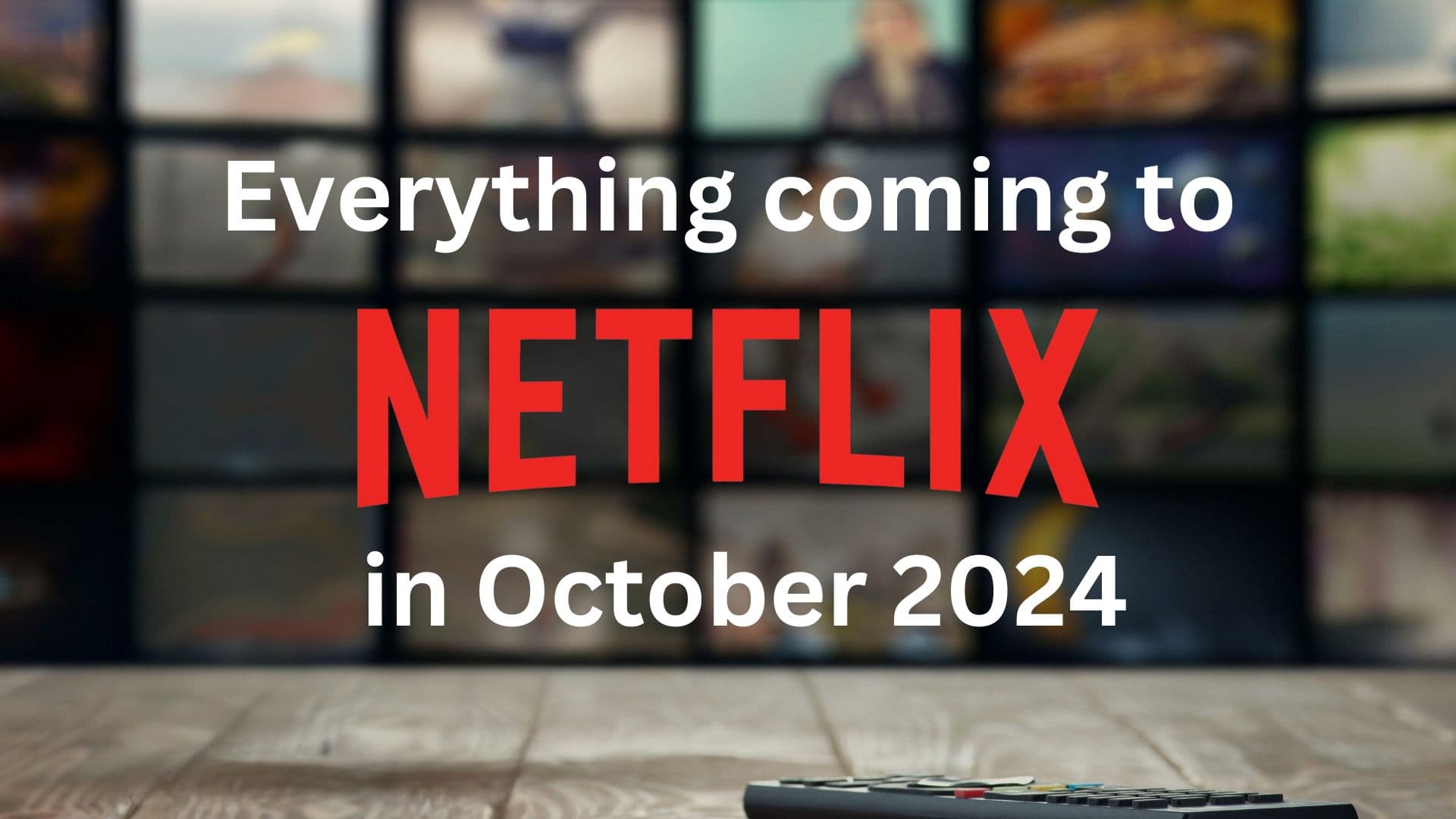 Here’s What’s Coming to Netflix in October 2024
