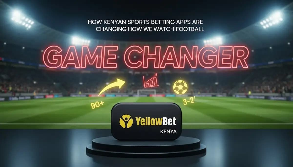 How Kenyan Sports Betting Apps Are Changing How We Watch Football