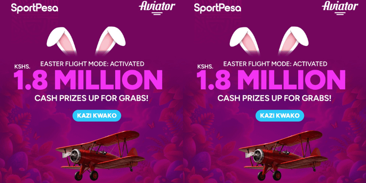 SportPesa Unveils Exciting Easter Aviator Campaign with KSh 1.8 Million Prize Pool
