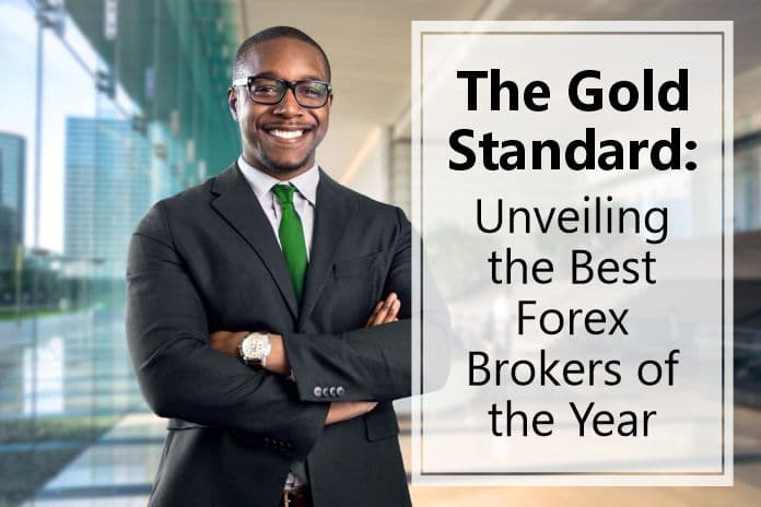 The Gold Standard: Unveiling the Best Forex Brokers of the Year