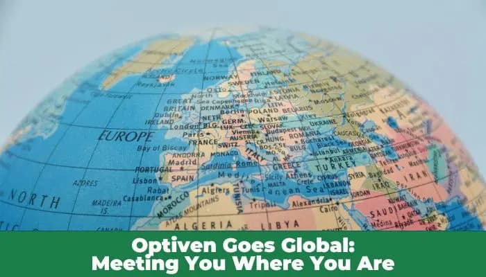 Optiven Goes Global: Meeting You Where You Are