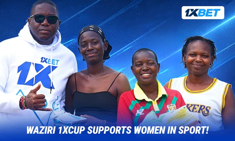 Waziri 1xCup and 1xBet: Empowering Women’s Football Through Action