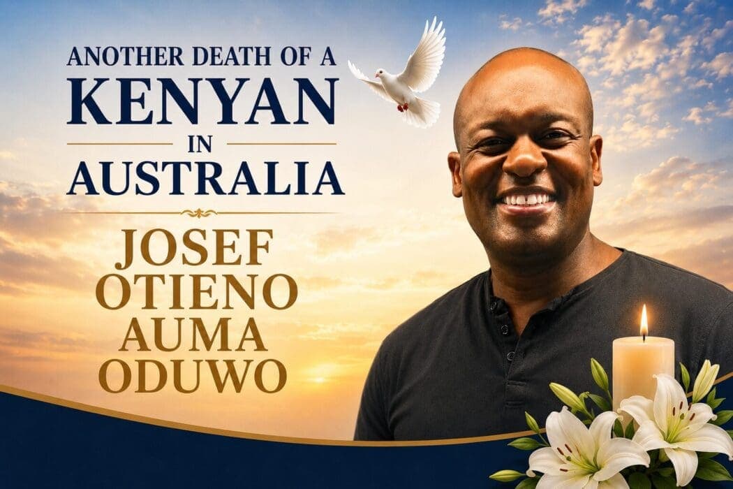 Another Heartbreaking Loss: Josef Otieno’ Death in Australia