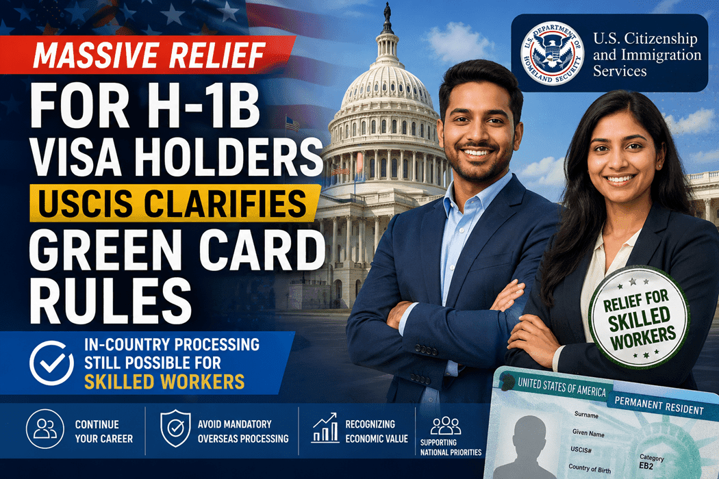 Powerful Relief: USCIS Clarifies Rules For H-1B Visa Holders