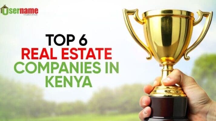 Top 6 Real Estate Companies in Kenya and Their Impact