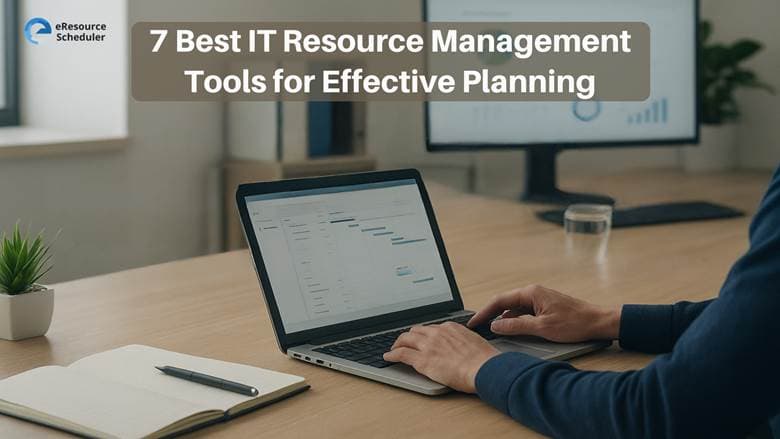 7 Best IT Resource Management Tools for Effective Planning