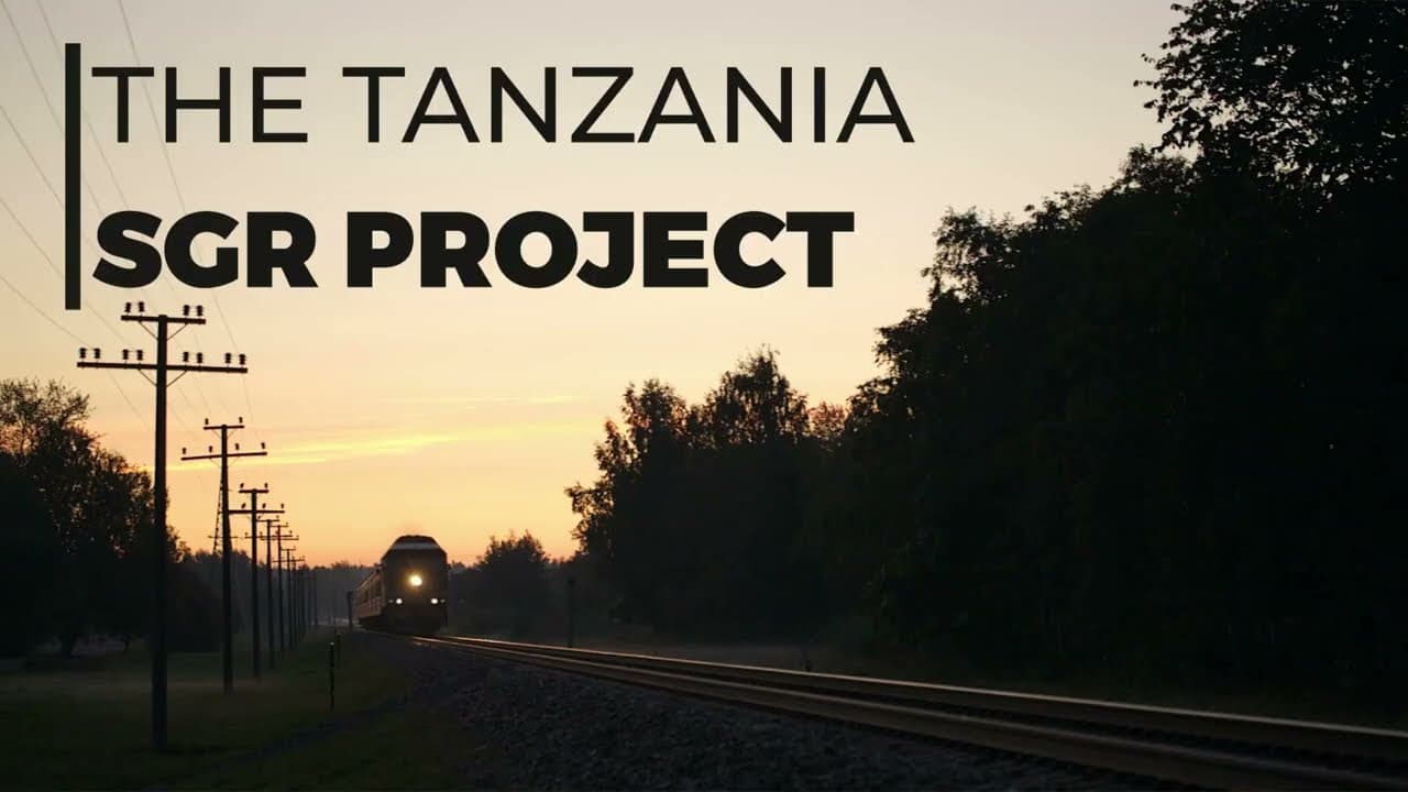 All to Know About the Tanzania Standard Gauge Railway (SGR) Project