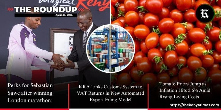 Overhaul as KRA Ends Manually Declared Exports and Prices of Commodities Rise in April