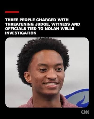 Three people charged with threatening judge, witness and officials tied to Nolan Wells investigation