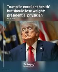 Trump in ‘excellent health’ but should lose weight and exercise more, his doctor says