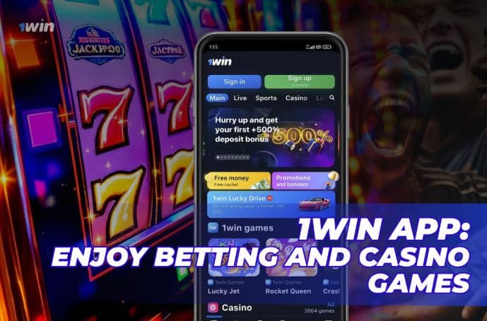 1Win App: Enjoy Betting and Casino Games