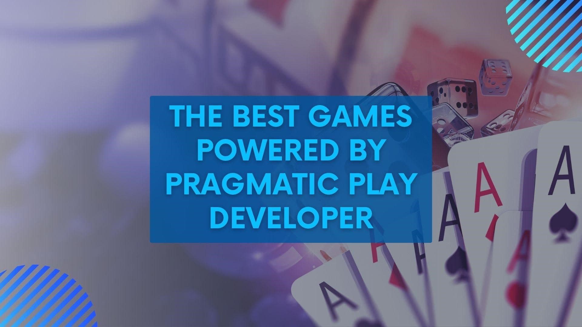 The Best Games Powered by Pragmatic Play Developer