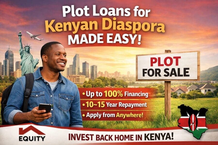 Equity Bank Plot Loans for Kenyan Diaspora Made Easy
