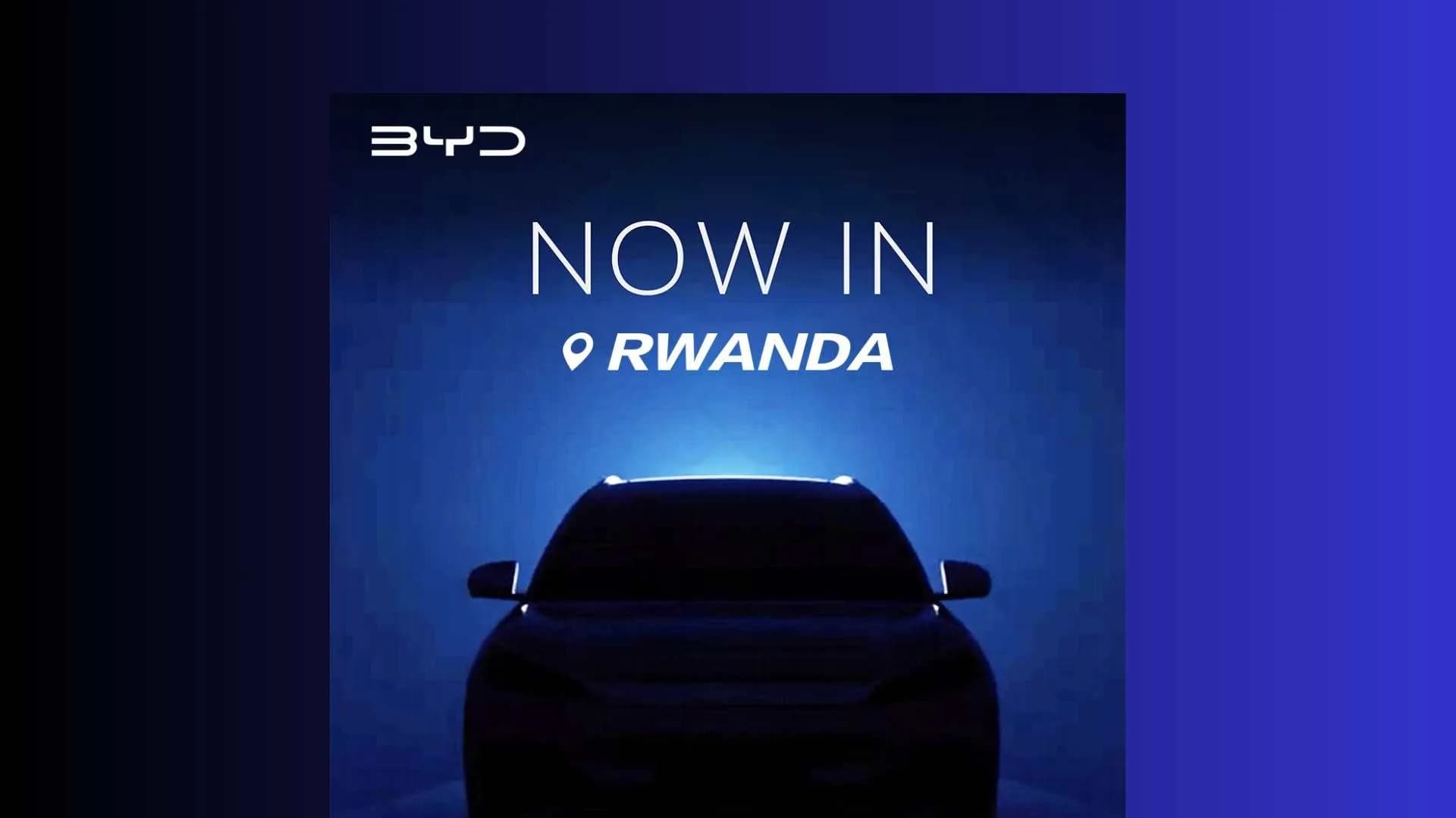 Chinese Electric Car Maker BYD is expanding to Rwanda